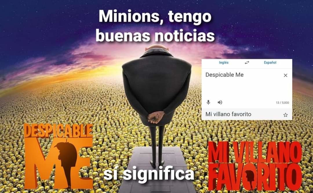 Minions, tengo buenas noticias. Despicable Me. Mi villano favorito. Sí significa. Mi villano favorito.