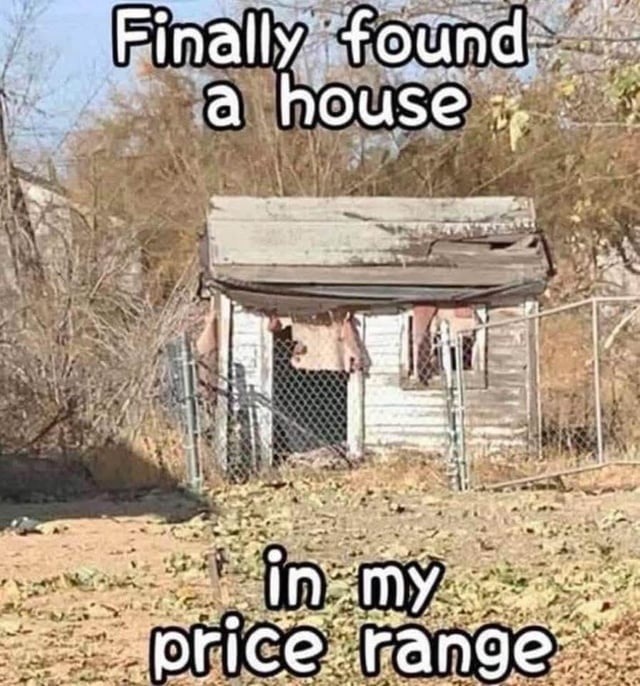 Finally found a house in my price range