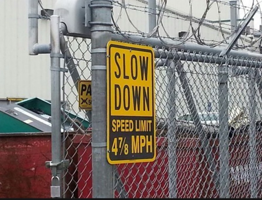 SLOW DOWN SPEED LIMIT 4 7/8 MPH