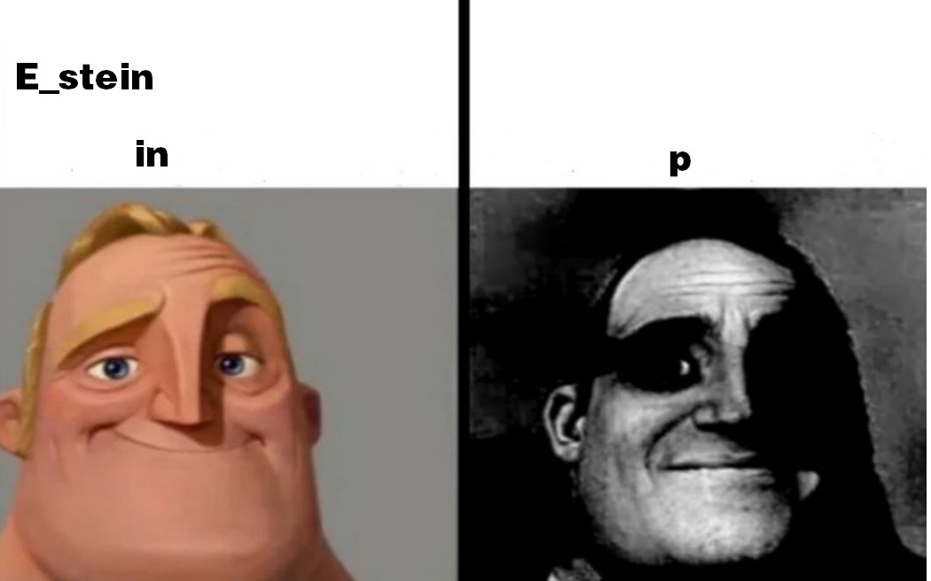 E_stein in p. Meme de Mr. Increíble volviéndose inquietante.