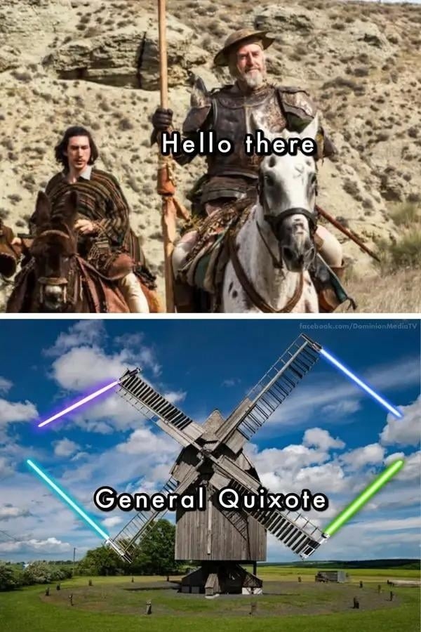 Hello there General Quixote