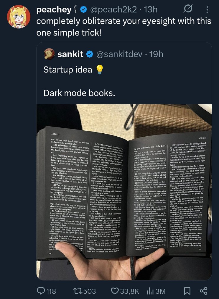 completely obliterate your eyesight with this one simple trick! Startup idea 💡 Dark mode books. (Image shows an open book, likely a Bible, with white text on black pages, resembling a 'dark mode' interface).