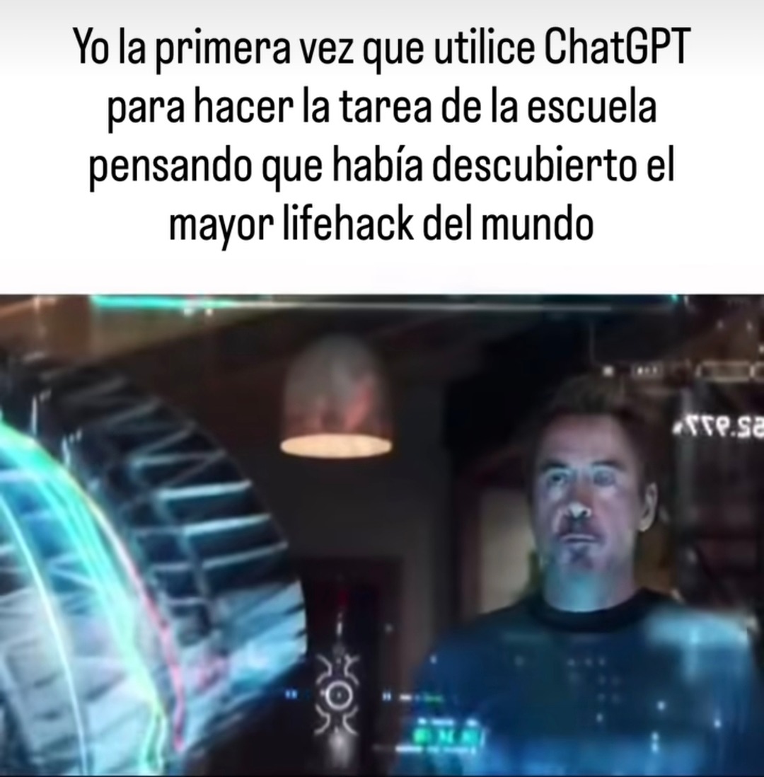 Yo la primera vez que utilicé ChatGPT para hacer la tarea de la escuela pensando que había descubierto el mayor lifehack del mundo.