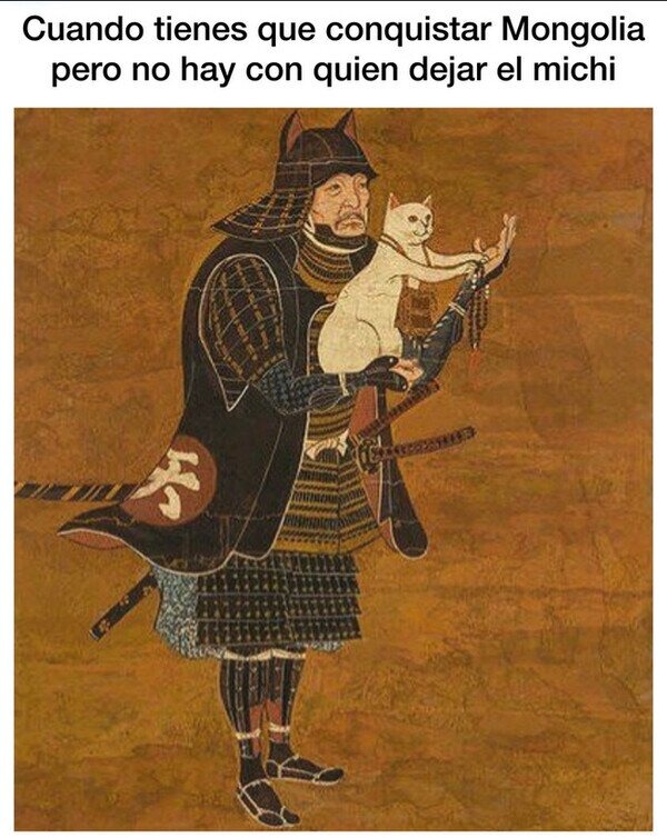 Cuando tienes que conquistar Mongolia pero no hay con quien dejar el michi