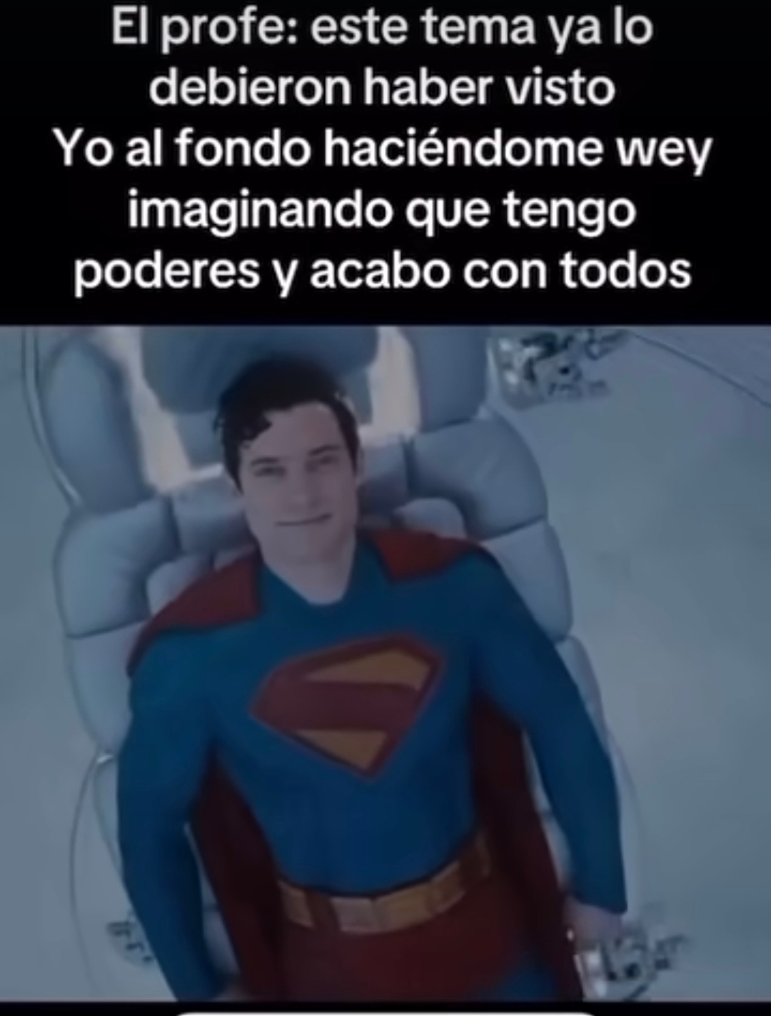 El profe: este tema ya lo debieron haber visto Yo al fondo haciéndome wey imaginando que tengo poderes y acabo con todos