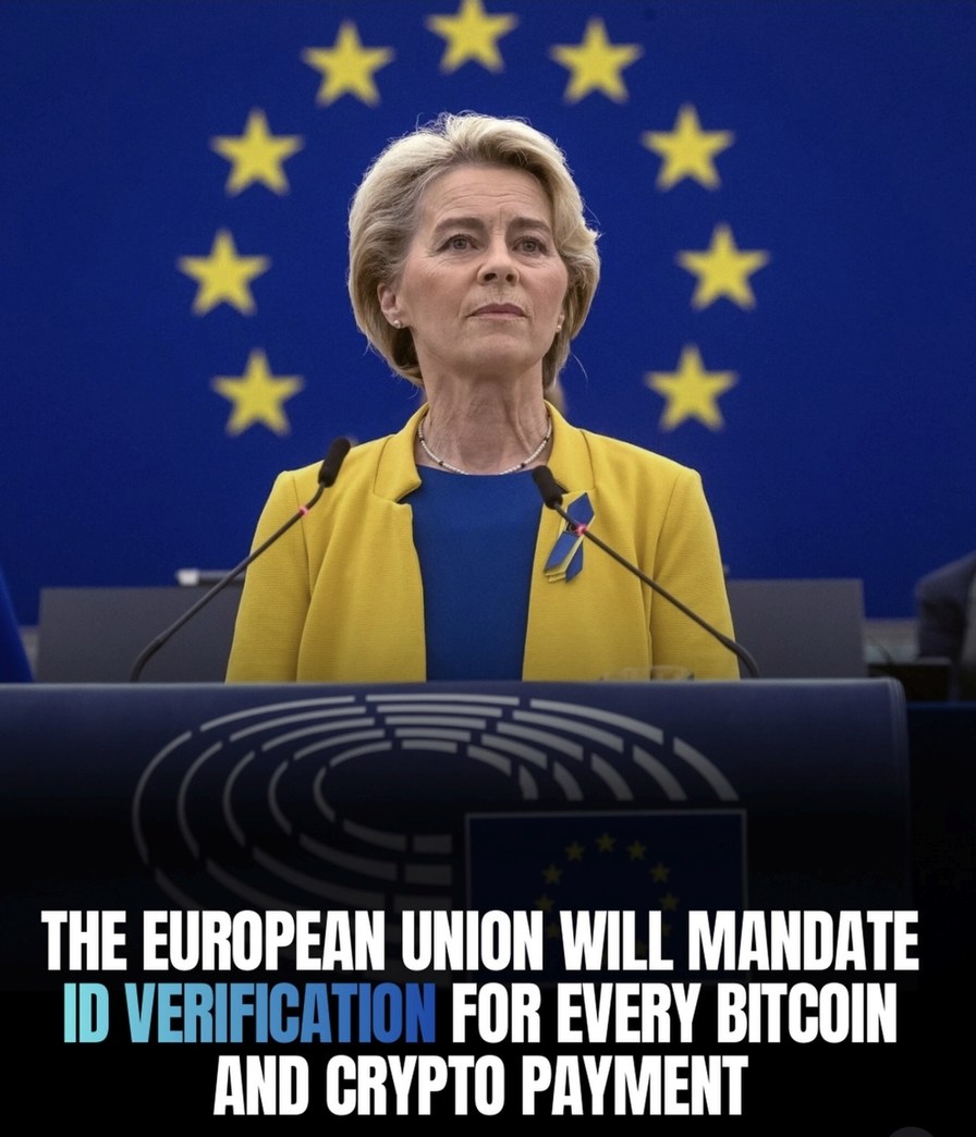 THE EUROPEAN UNION WILL MANDATE ID VERIFICATION FOR EVERY BITCOIN AND CRYPTO PAYMENT