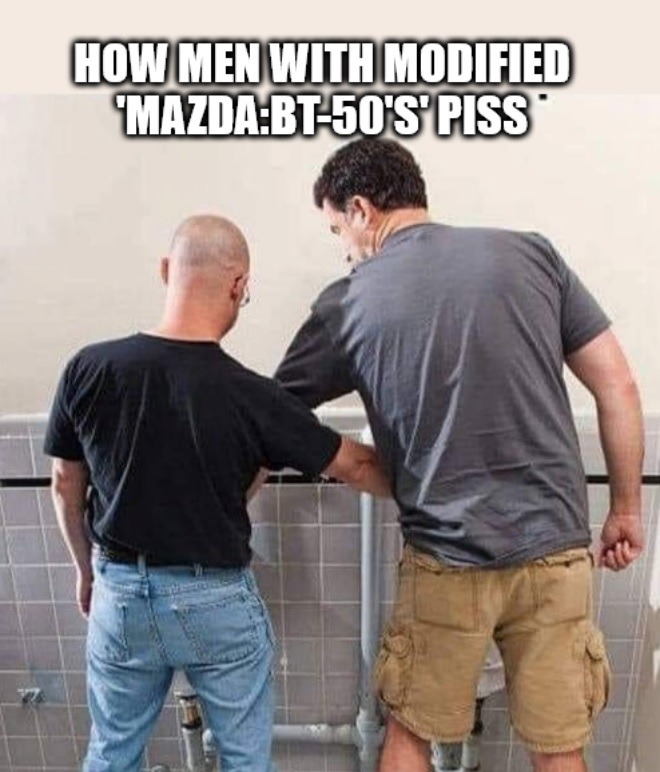 HOW MEN WITH MODIFIED 'MAZDA:BT-50'S' PISS