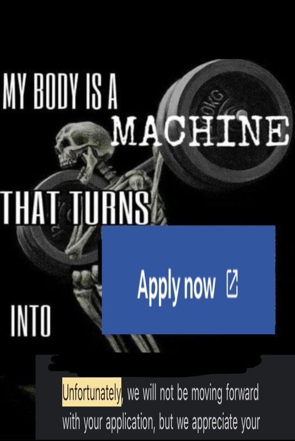 MY BODY IS A MACHINE THAT TURNS INTO Apply now Unfortunately, we will not be moving forward with your application, but we appreciate your