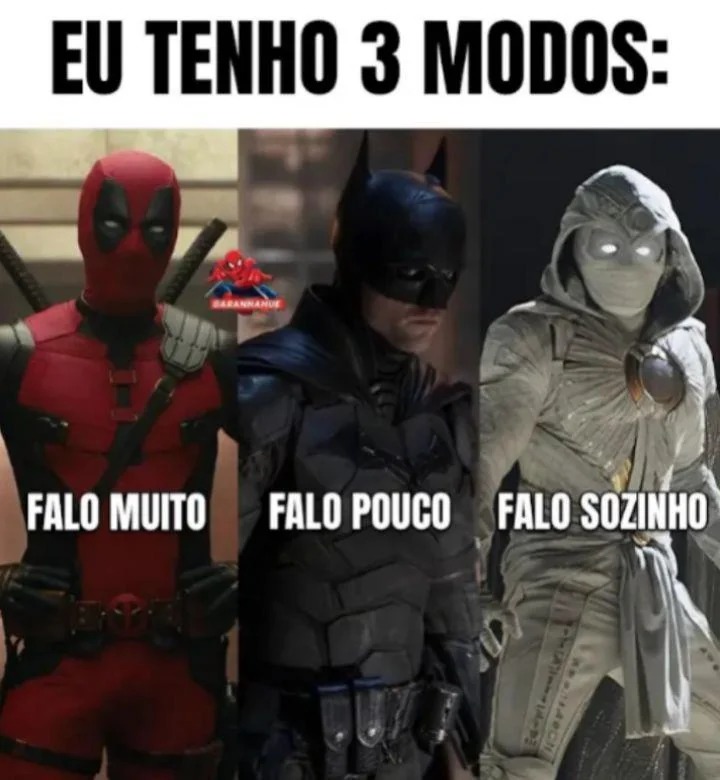 EU TENHO 3 MODOS: FALO MUITO FALO POUCO FALO SOZINHO