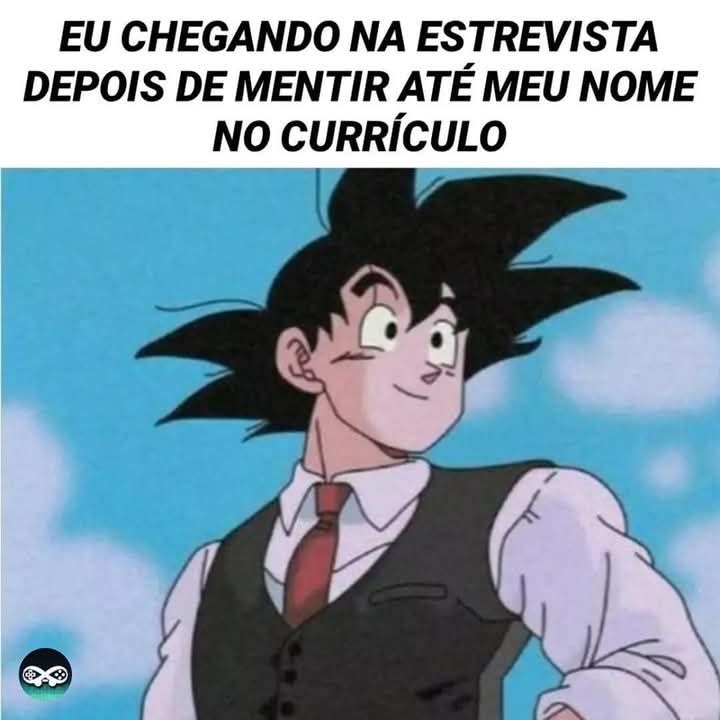 EU CHEGANDO NA ESTREVISTA DEPOIS DE MENTIR ATÉ MEU NOME NO CURRÍCULO
