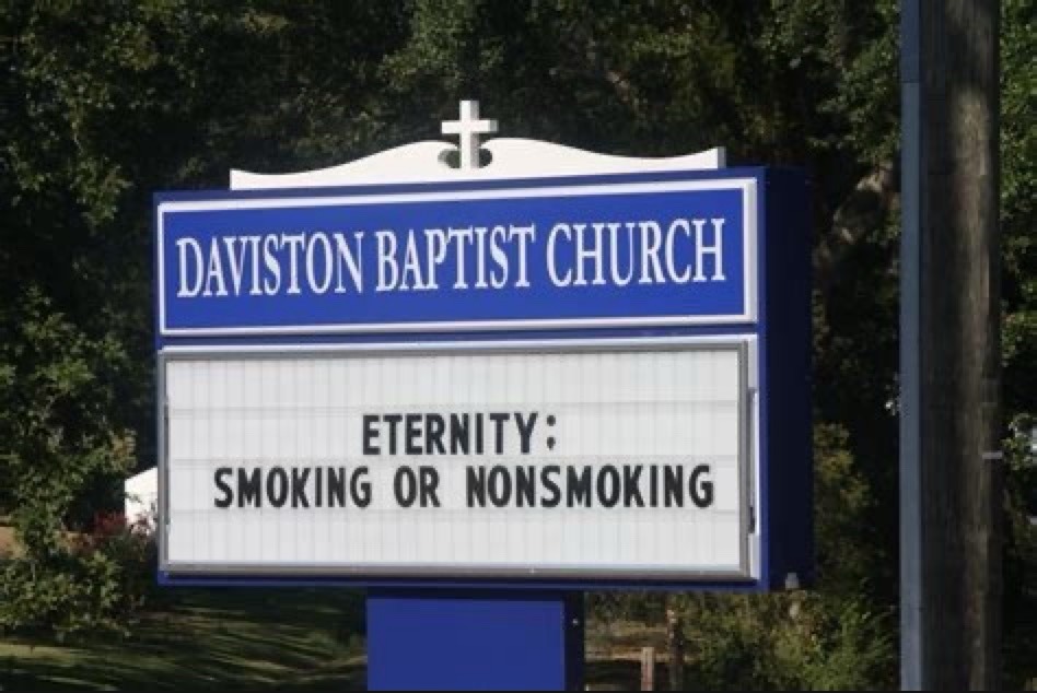 DAVISTON BAPTIST CHURCH ETERNITY: SMOKING OR NONSMOKING