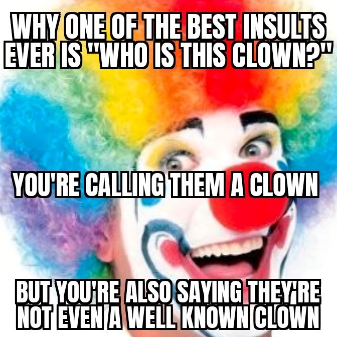 WHY ONE OF THE BEST INSULTS EVER IS 