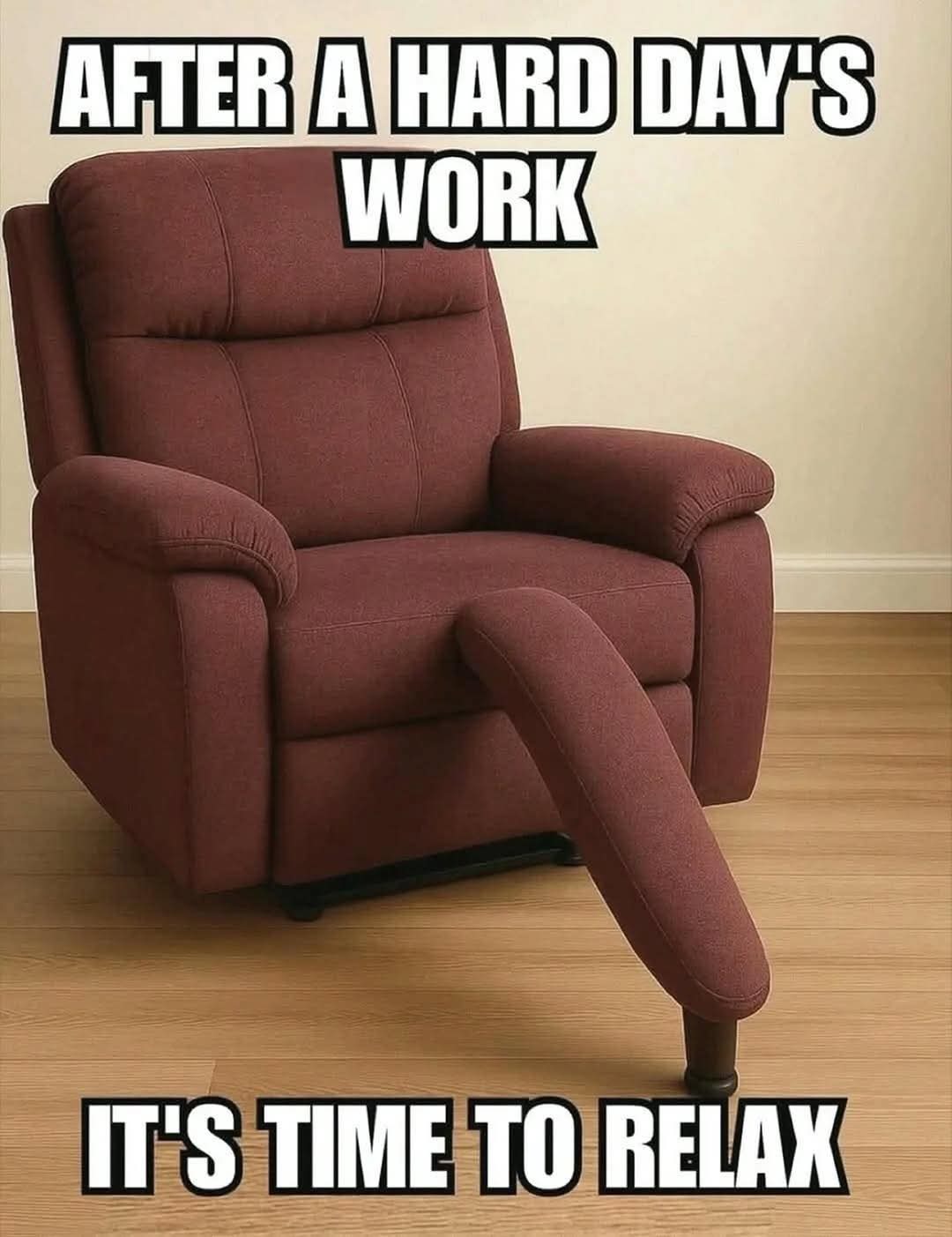 AFTER A HARD DAY'S WORK IT'S TIME TO RELAX