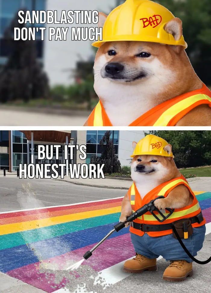 SANDBLASTING DON'T PAY MUCH BUT IT'S HONEST WORK