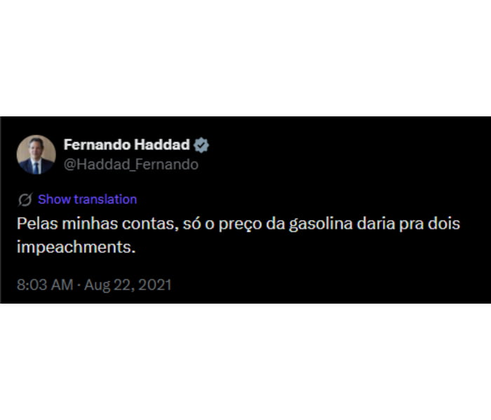 Pelas minhas contas, só o preço da gasolina daria pra dois impeachments.