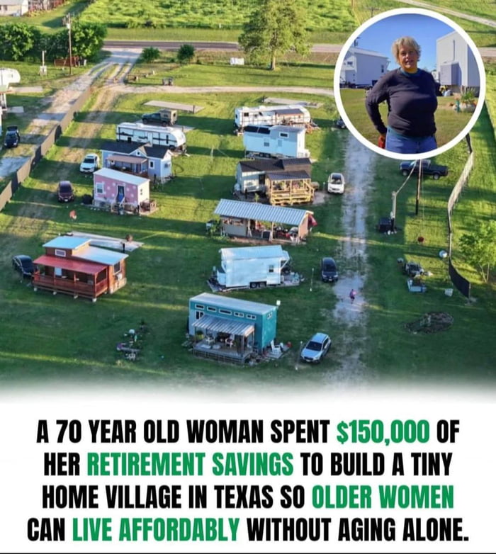 A 70 YEAR OLD WOMAN SPENT $150,000 OF HER RETIREMENT SAVINGS TO BUILD A TINY HOME VILLAGE IN TEXAS SO OLDER WOMEN CAN LIVE AFFORDABLY WITHOUT AGING ALONE.