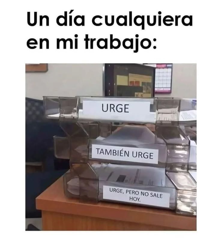 Un día cualquiera en mi trabajo: URGE TAMBIÉN URGE URGE, PERO NO SALE HOY.