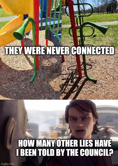 THEY WERE NEVER CONNECTED HOW MANY OTHER LIES HAVE I BEEN TOLD BY THE COUNCIL?