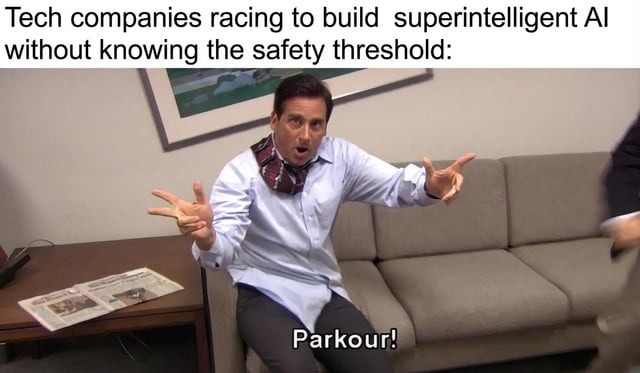 Tech companies racing to build superintelligent AI without knowing the safety threshold: Parkour!