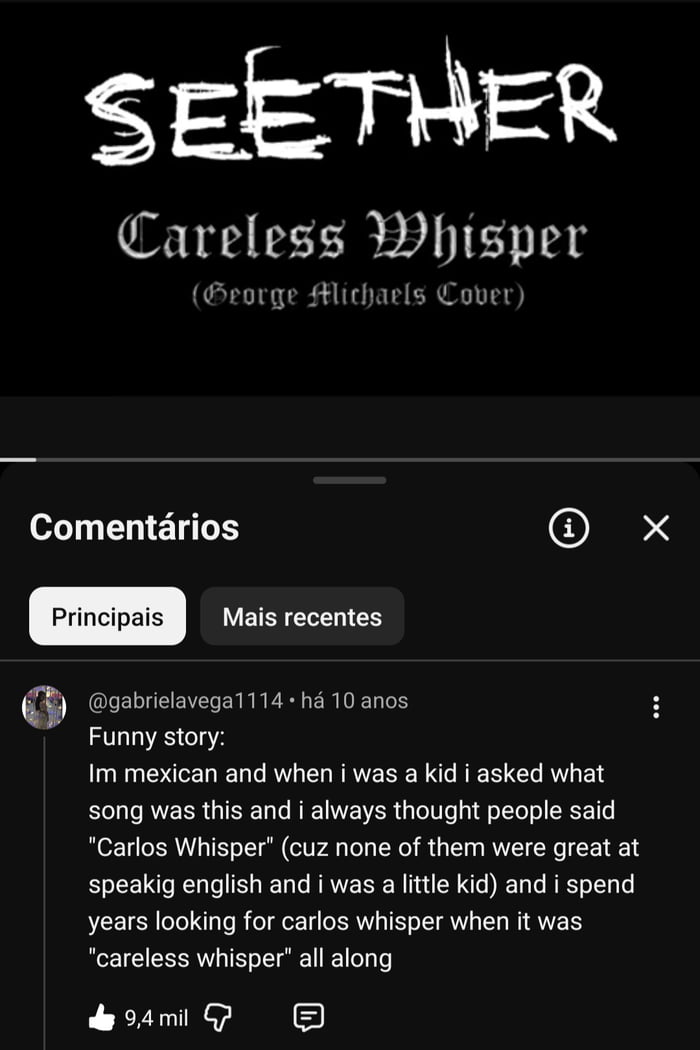 SEETHER Careless Whisper (George Michaels Cover) Funny story: I'm Mexican and when I was a kid I asked what song was this and I always thought people said 