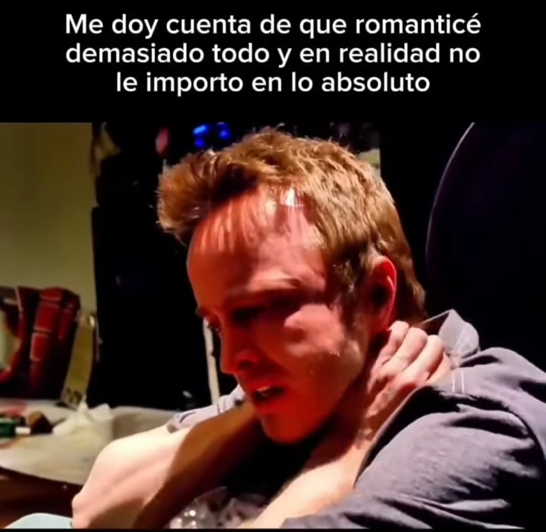 Me doy cuenta de que romanticé demasiado todo y en realidad no le importo en lo absoluto