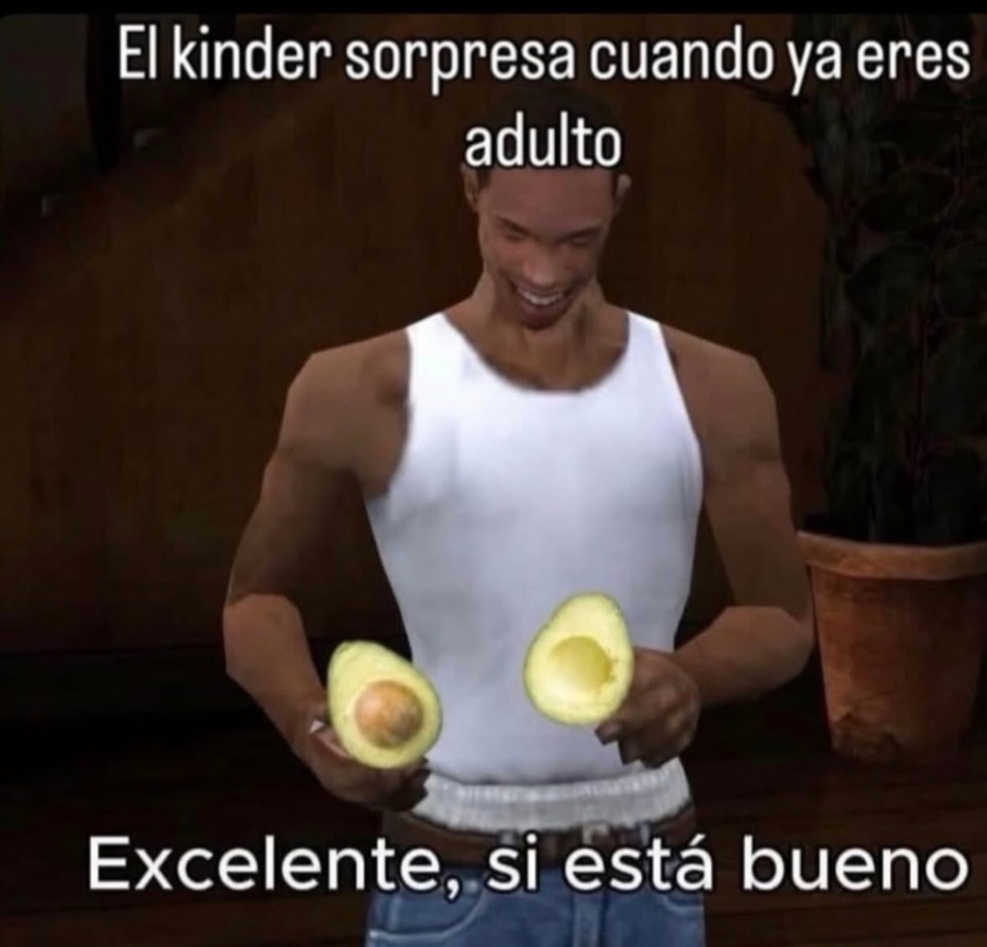 El kinder sorpresa cuando ya eres adulto. Excelente, si está bueno.