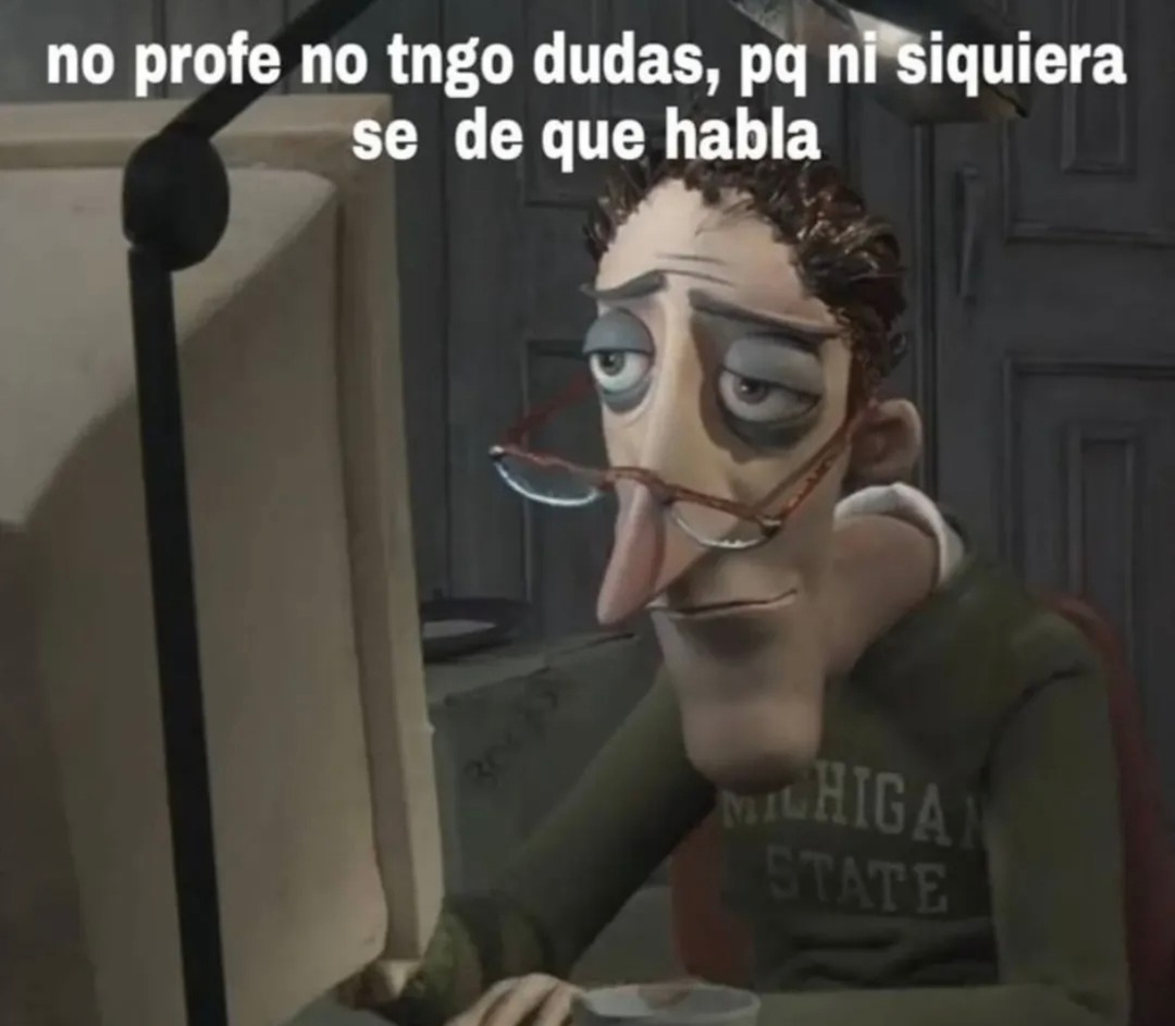 no profe no tngo dudas, pq ni siquiera se de que habla