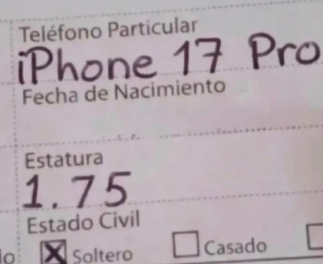 Teléfono Particular: iPhone 17 Pro. Fecha de Nacimiento. Estatura: 1.75. Estado Civil: Soltero. Casado.