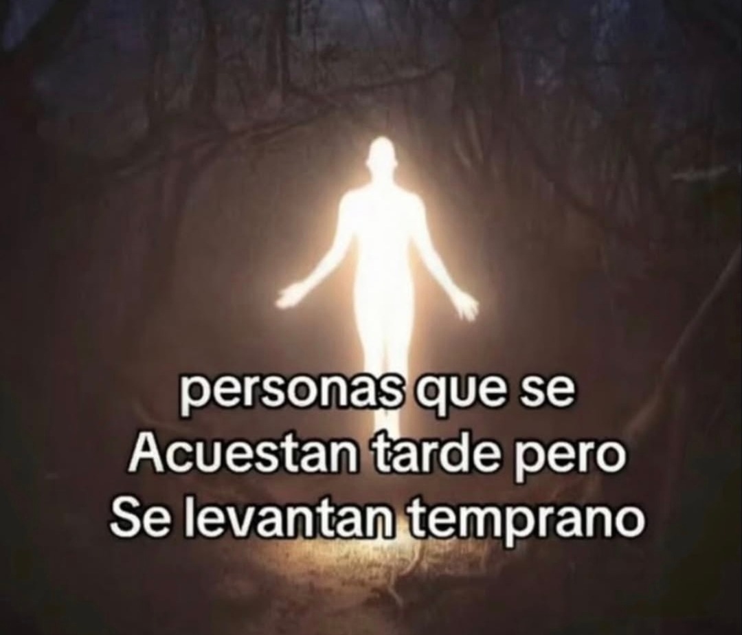 personas que se Acuestan tarde pero Se levantan temprano