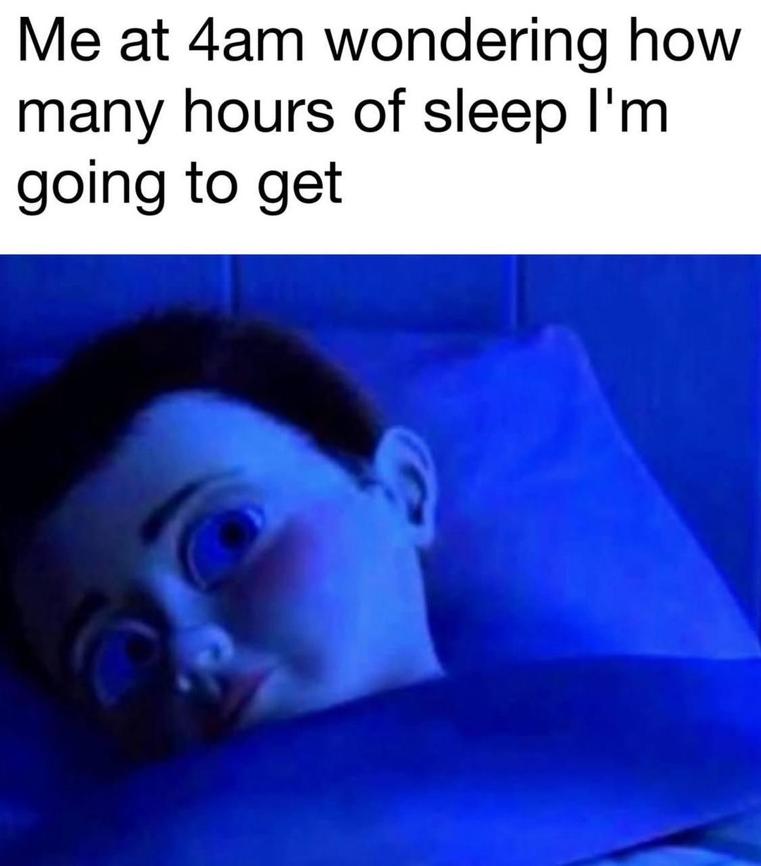 Me at 4am wondering how many hours of sleep I'm going to get