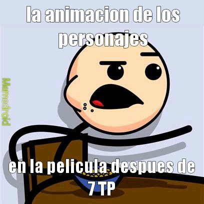 la animacion de los personajes en la pelicula despues de 7 TP