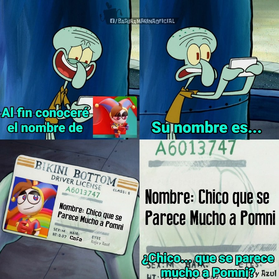 Al fin conoceré el nombre de Su nombre es... BIKINI BOTTOM DRIVER LICENSE A6013747 CLASS: S Nombre: Chico que se Parece Mucho a Pomni SEX: M HAIR: Café EYES: Rojo y Azul HT: 0.07 ¿Chico... que se parece mucho a Pomni?