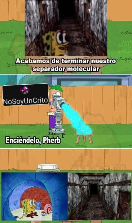 Acabamos de terminar nuestro separador molecular. NoSoyUnCrito. Enciéndelo, Pherb.