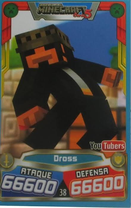 Minecraft Series 5. YouTubers. Dross. Ataque 66600. Defensa 66600. 38.