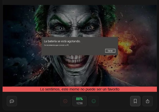 La batería se está agotando. Se recomienda que conecte su PC. Cerrar. Lo sentimos, este meme no puede ser un favorito.