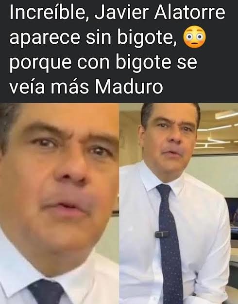 Increíble, Javier Alatorre aparece sin bigote, porque con bigote se veía más Maduro 😳