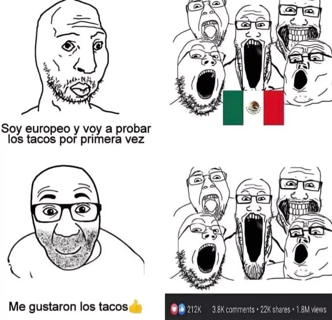 Soy europeo y voy a probar los tacos por primera vez. Me gustaron los tacos.