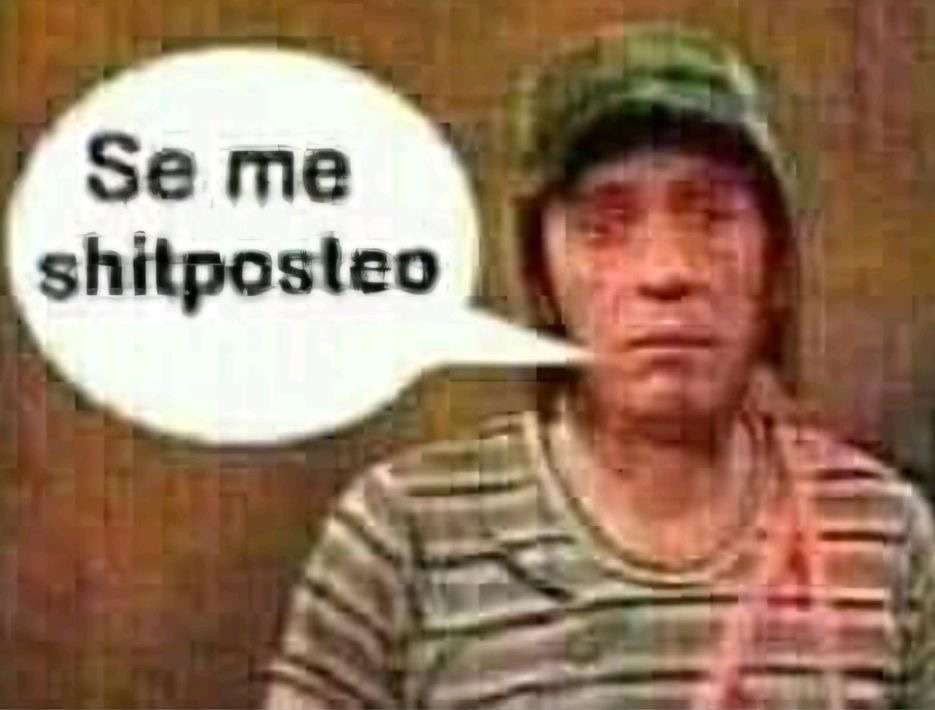 Se me shitposteo