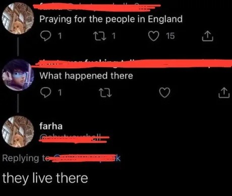 Praying for the people in England. What happened there. they live there.