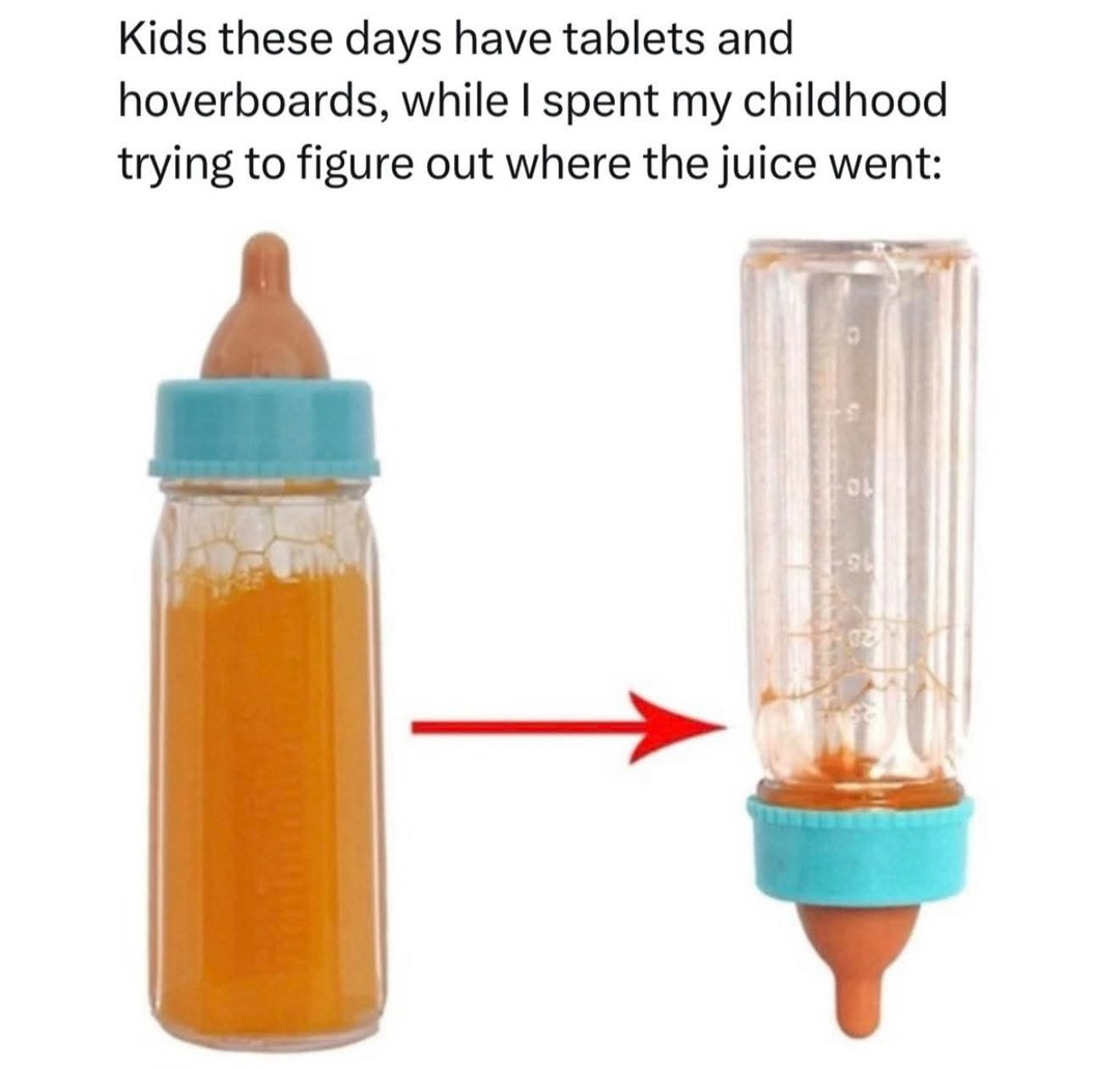Kids these days have tablets and hoverboards, while I spent my childhood trying to figure out where the juice went: