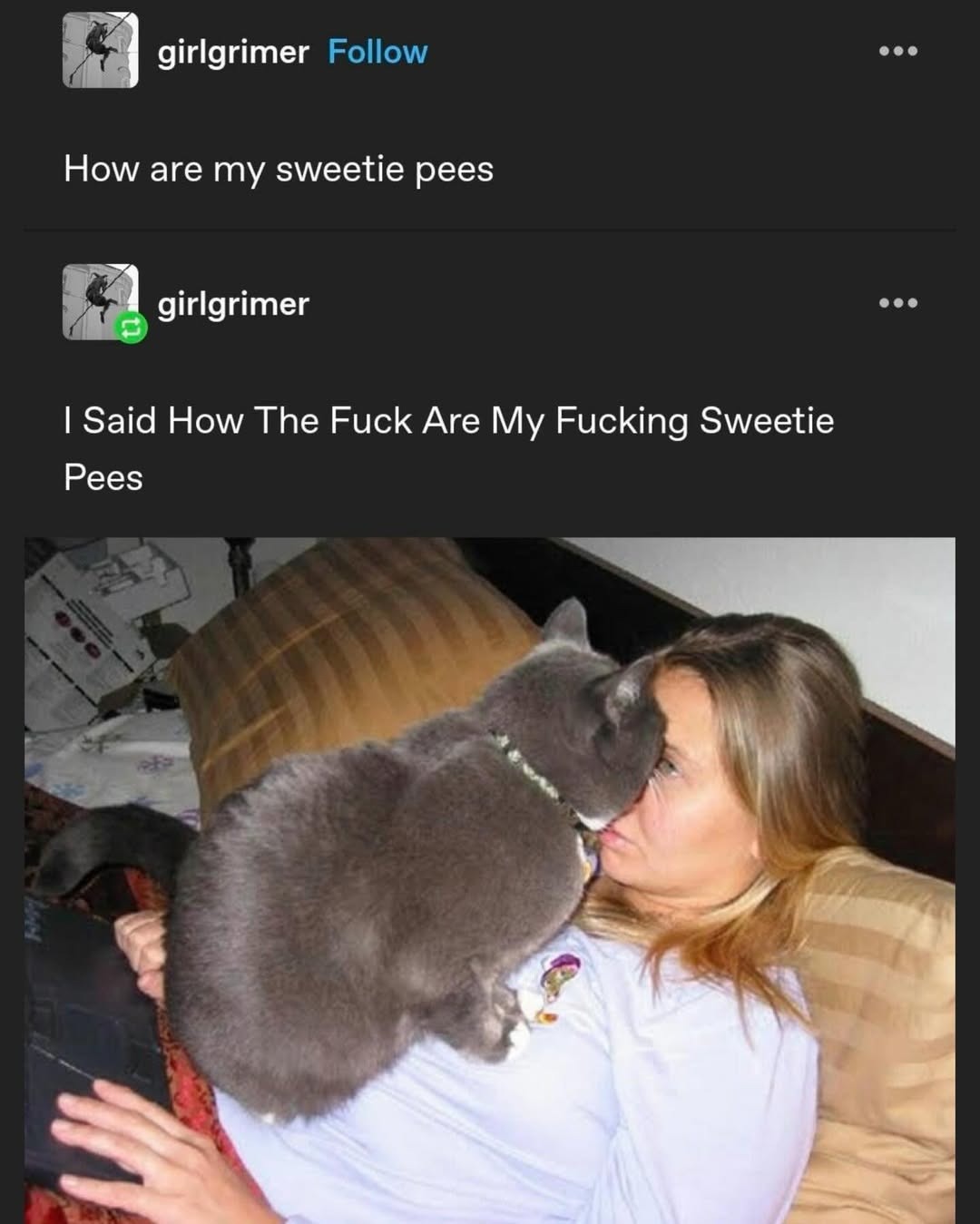 girlgrimer Follow How are my sweetie pees girlgrimer I Said How The Fuck Are My Fucking Sweetie Pees