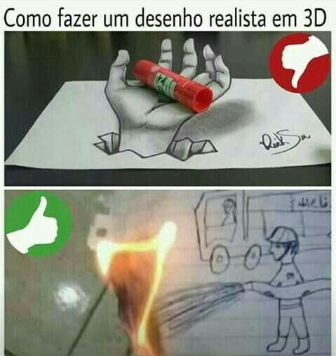 Como fazer um desenho realista em 3D. (Imagem superior: um desenho de uma mão segurando um tubo de cola, com um polegar para baixo vermelho. Imagem inferior: um desenho de um bombeiro apagando um pequeno fogo real no papel, com um polegar para cima verde.)