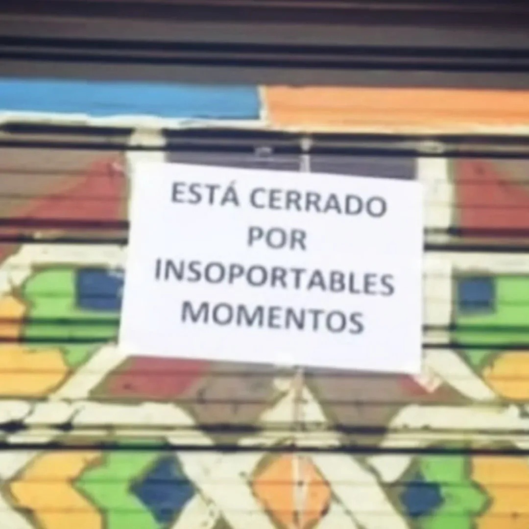 ESTÁ CERRADO POR INSOPORTABLES MOMENTOS