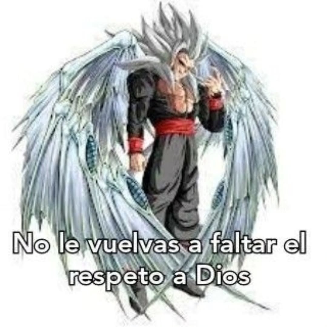 No le vuelvas a faltar el respeto a Dios