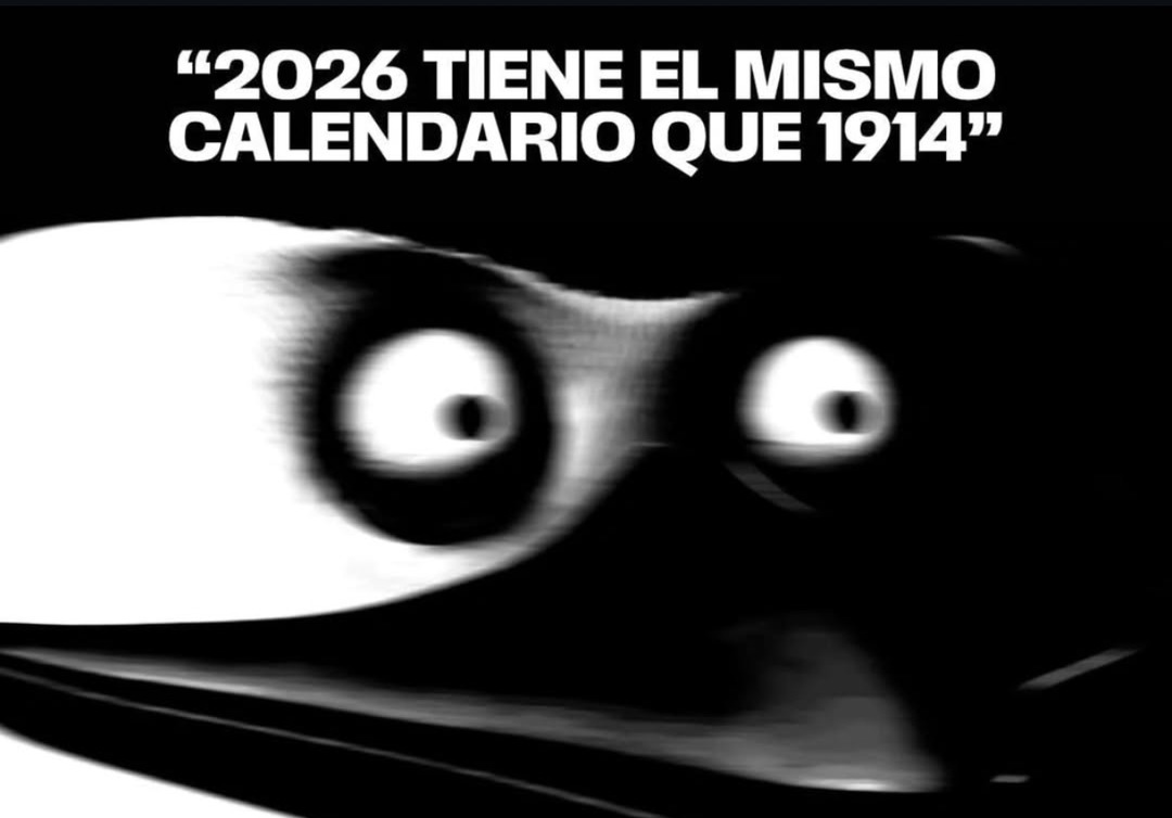 2026 TIENE EL MISMO CALENDARIO QUE 1914