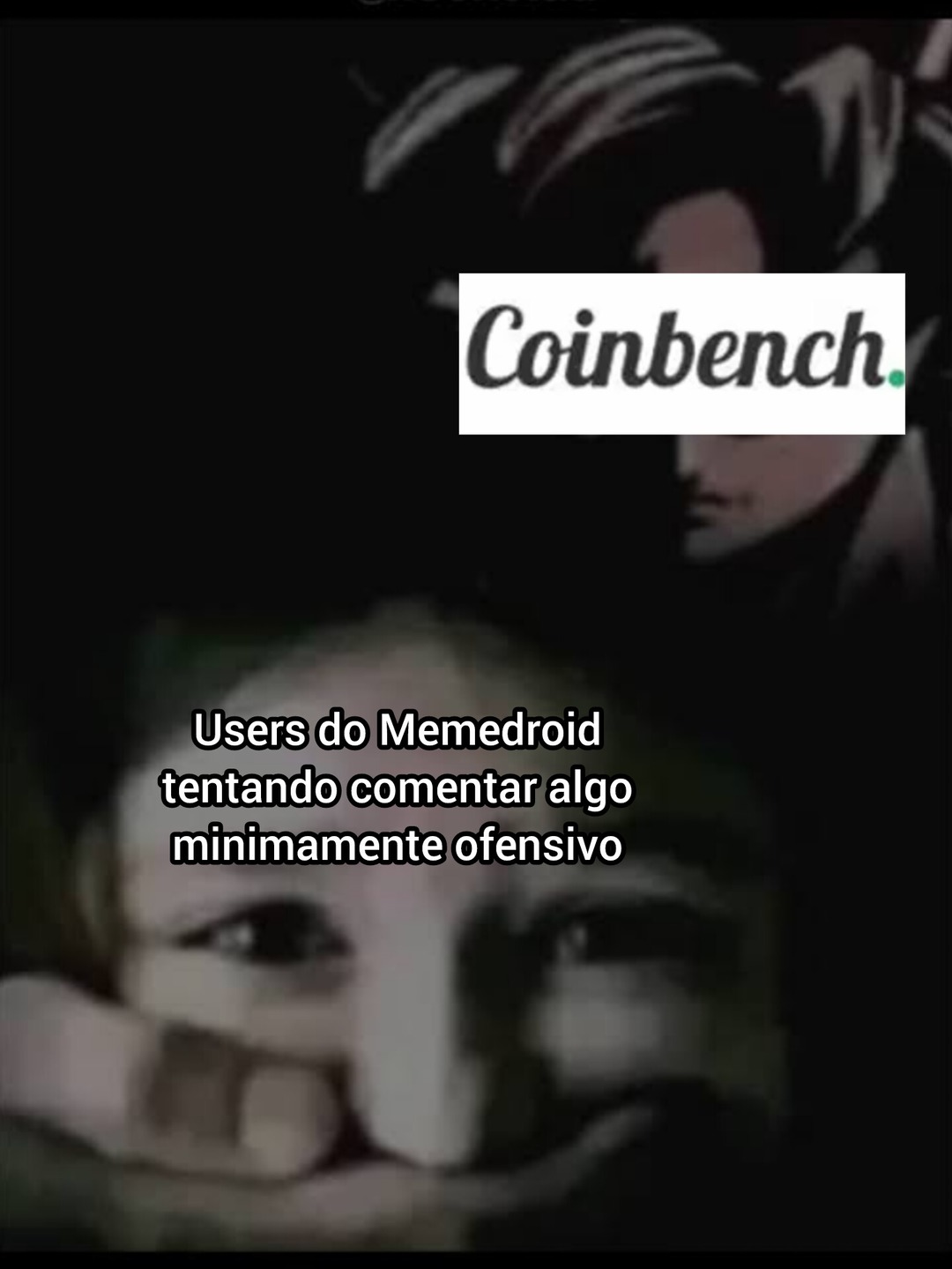 Coinbench. Users do Memedroid tentando comentar algo minimamente ofensivo