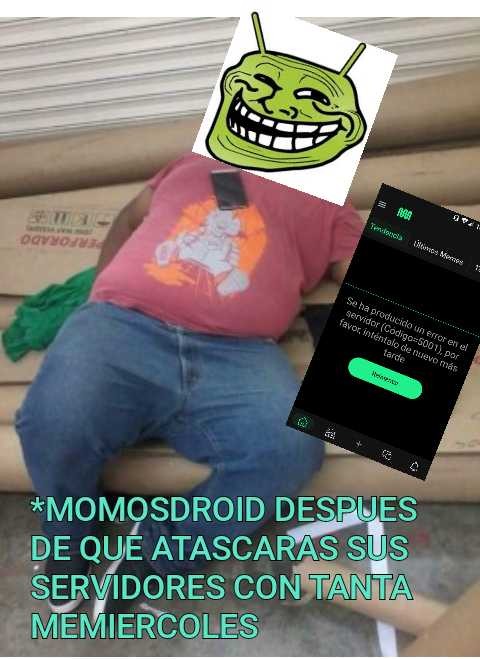 Se ha producido un error en el servidor (Código=5001), por favor, inténtalo de nuevo más tarde. *MOMOSDROID DESPUES DE QUE ATASCARAS SUS SERVIDORES CON TANTA MEMIERCOLES