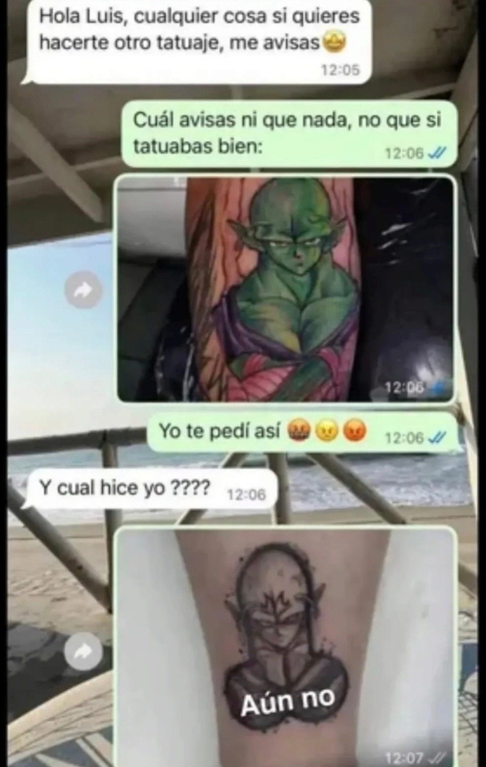 Hola Luis, cualquier cosa si quieres hacerte otro tatuaje, me avisas. Cuál avisas ni que nada, no que si tatuabas bien: Yo te pedí así. Y cual hice yo ???? Aún no.