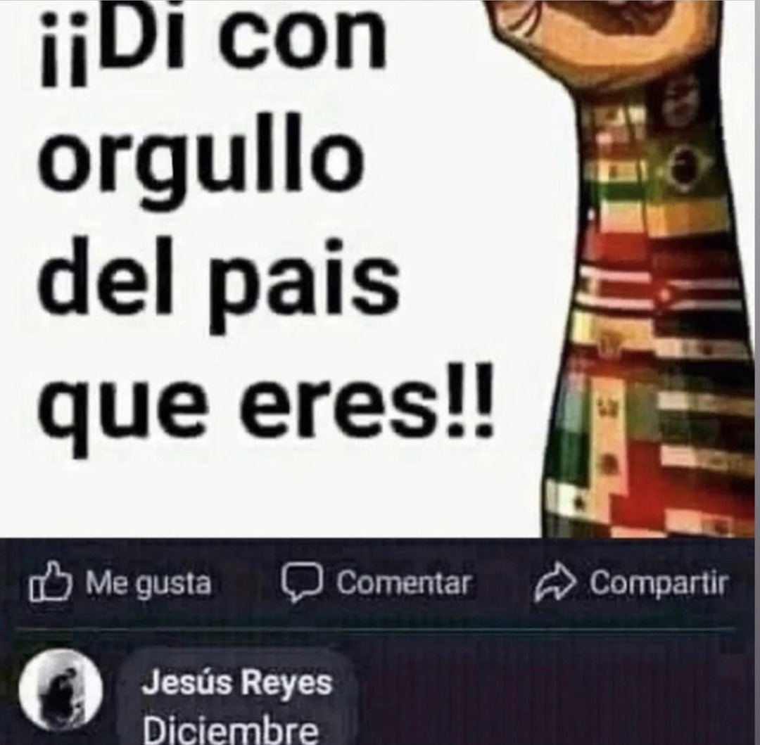 ¡¡Di con orgullo del país que eres!!
