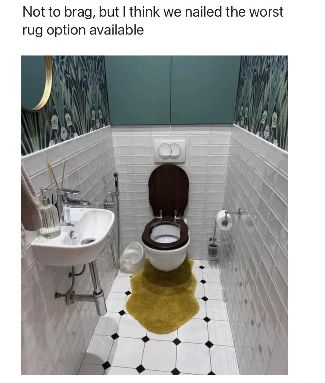 Not to brag, but I think we nailed the worst rug option available